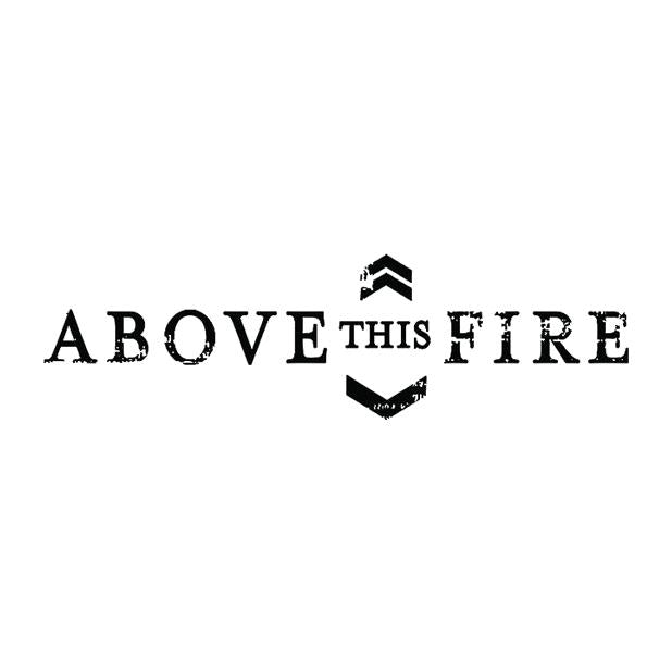 ABOVE THIS FIRE