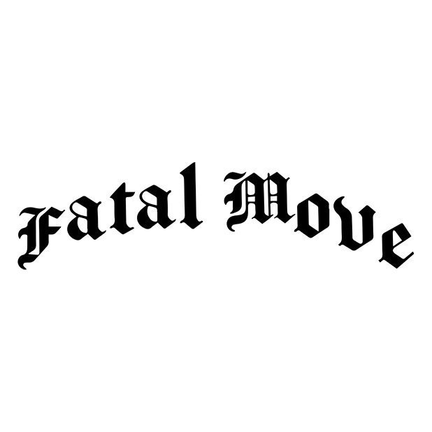 FATAL MOVE