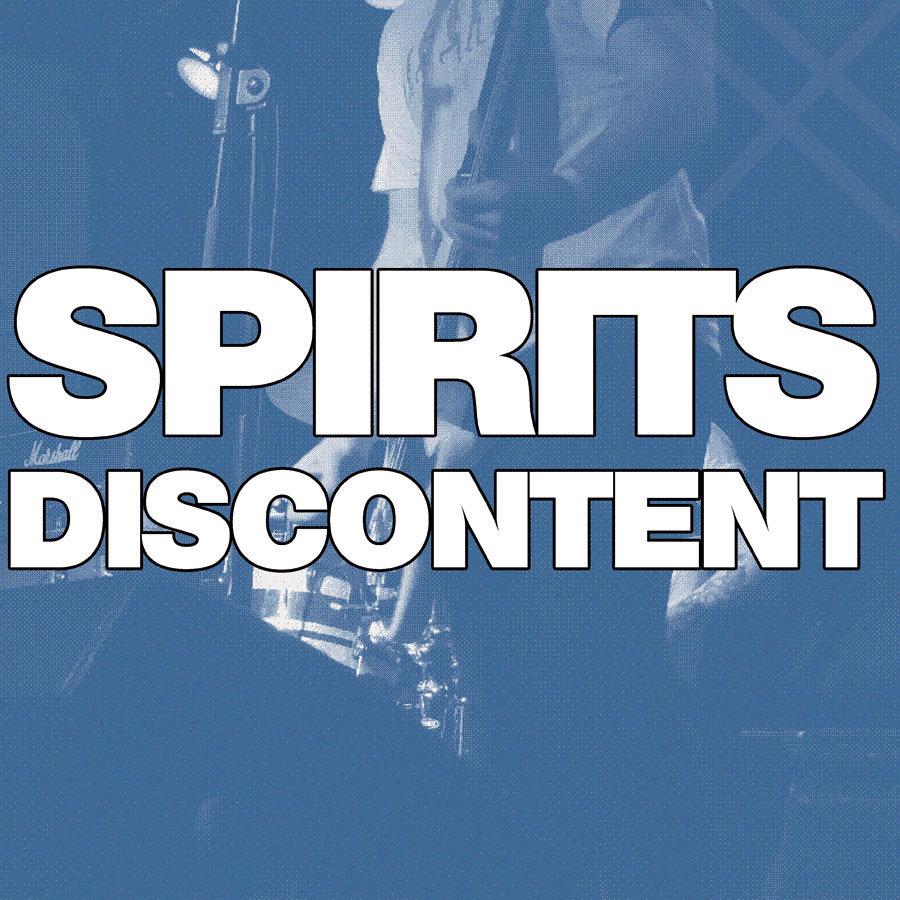 SPIRITS "Discontent"