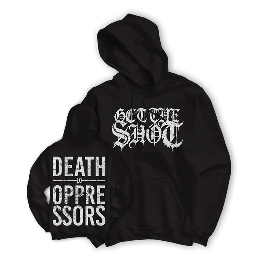 GET THE SHOT "Death To Oppressors" Black Hooded Sweatshirt